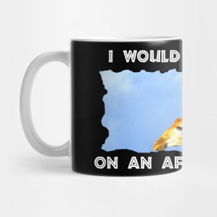 I Would Rather Be On An African Safari Giraffe Lookout Mug